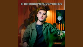 If Tomorrow Never Comes [upl. by Eliseo]