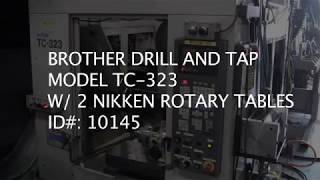 BROTHER TC 323 DRILL AND TAP MACHINE WITH 2 NIKKEN ROTARY TABLES [upl. by Annawahs]