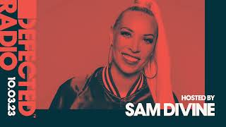 Defected Radio Show Hosted by Sam Divine  100323 [upl. by Roi]