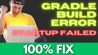 Fix Android Studio Gradle Error quotStartUp Failedquot SOLVED [upl. by Irtak250]