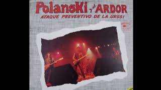 Polanski y El Ardor  Ataque Preventivo de la URSS ESP 1982 [upl. by Annaohj154]