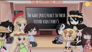 The gods in the past react to their kids  Percy Jackson  Campfire Song  Part 59 [upl. by Aner]