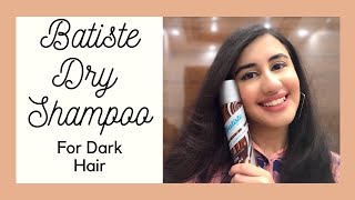 BATISTE Dry Shampoo Review  For Dark Hair [upl. by Anehsak]