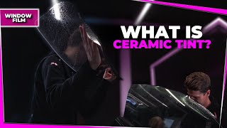 What Is Ceramic Tint [upl. by Letnahs568]