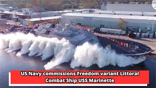 US Navy commissions Freedom variant Littoral Combat Ship USS Marinette [upl. by Aihsemek]