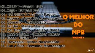 Voz e Violão  Melhores da MPB de Todos os Tempos  Volume 5 [upl. by Bobbee]