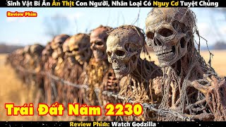 Sinh Vật Bí Ẩn Ăn Thịt Con Người Nhân Loại Có Nguy Cơ Tuyệt Chủng  Review Phim [upl. by Atteiram]