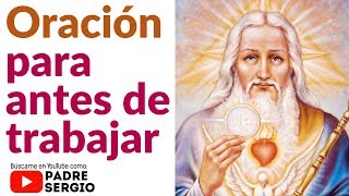 Oración para antes de ir a Trabajar [upl. by Lorre]