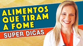 Alimentos que Tiram a Fome e Emagrecem AJUDA CONTRA COMPULSÃO [upl. by Ainavi738]