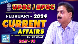 UPSC February Current Affairs 2024  BPSC Current  Daily Current Affairs By S N Singh [upl. by Oza]