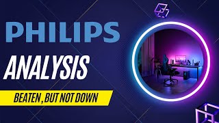 Philips Stock Analysis  Beaten But Not Down [upl. by Manthei]