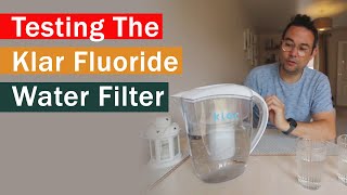 Testing The Klar Fluoride Water Filter [upl. by Gahl103]