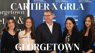 Georgetown GRLA X CARTIER Luxury Reimagined with Cartier’s Global CEO amp CEO of North America [upl. by Leifeste]