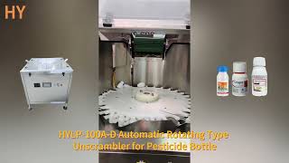 HY Automatic Rotating Type Unscrambler for Pesticide Bottle HYLP 100A D [upl. by Ydennek765]