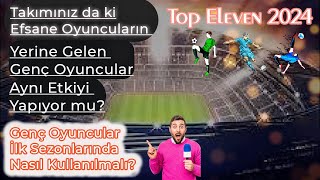 Top Eleven 2024  Efsane Oyuncu nun Yerine Gelen Oyuncu Nasıl Etki Bırakıyor  Gençlerin Kılavuzu [upl. by Abert222]