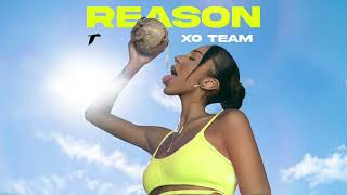 XO TEAM  Reason Official Audio [upl. by Brunelle]