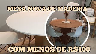 Mesa Nova gastando pouco Faça você mesma meular diy façavocêmesmo vlog decor [upl. by Allesor]