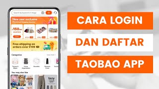 Cara Daftar Dan Log Masuk Akaun Taobao Melalui Aplikasi [upl. by Fillander]