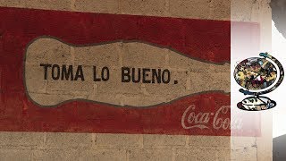 CocaColas Corporate Takeover Of Mexico [upl. by Yltnerb]