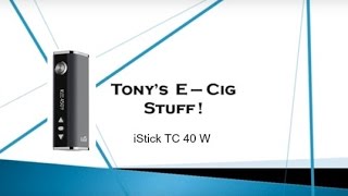 Eleaf iStick TC 40W Review tutorial beginners guide [upl. by Anatol733]