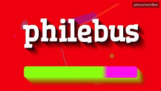 HOW PRONOUNCE PHILEBUS BEST QUALITY VOICES [upl. by Enilrae]