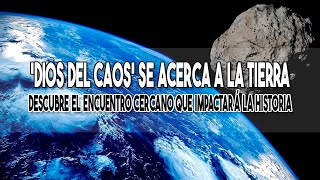 Apophis El Asteroide Dios del Caos se Acerca a la Tierra [upl. by Radu647]