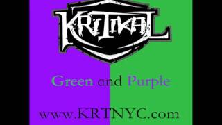 Kritikal  Green and Purple [upl. by Ardna]