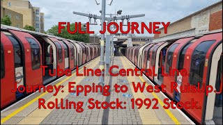 FULL JOURNEY  Central Line 1992TS Epping to West Ruislip [upl. by Stila522]