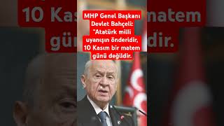 MHP Genel Başkanı Devlet Bahçeli Atatürk milli uyanışın önderidir [upl. by Forras336]