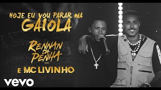 Rennan da Penha Mc Livinho  Hoje Eu Vou Parar na Gaiola Ao Vivo [upl. by Naynek]