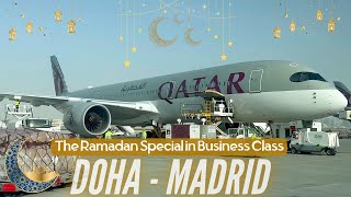 Ramadan Special 🌙  Qatar Airways Business Class  Doha  Madrid  A350900  Trip Report [upl. by Hasila]