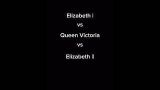 𝙀𝙡𝙞𝙯𝙖𝙗𝙚𝙩𝙝 𝙄 𝙫𝙨 𝙑𝙞𝙘𝙩𝙤𝙧𝙞𝙖 𝙫𝙨 𝙀𝙡𝙞𝙯𝙖𝙗𝙚𝙩𝙝 𝙄𝙄 ♡ 🇬🇧  queenelizabeth queenvictoria history shorts edit [upl. by Senoj]