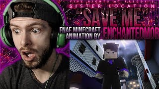 Vapor Reacts 782  NEW FNAF SONG MINECRAFT ANIMATION quotSave Mequot by EnchantedMob REACTION [upl. by Aynat]