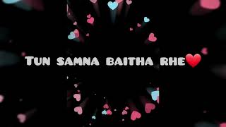 Tun samna baitha rha❤Slowed female version [upl. by Anitsirhk]