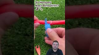 MUHTEŞEM SU HORTUMU NASIL BİRLEŞTİRİLİR İZLEYİN shorts keşfet diy [upl. by Blondell808]