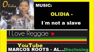 Olidia  I´m not a slave  MARCOS ROOTS  AL [upl. by Karlis339]