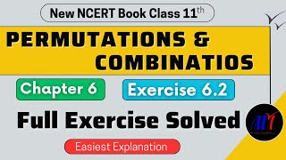 Chapter 6 Permutations amp Combinations Full Exercise Solved Ex 62 Class 11 Maths  New NCERT Book [upl. by Gisele136]