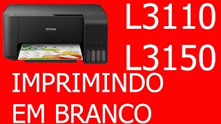 IMPRESSORA L3150 L3110 SÓ IMPRIME EM BRANCO RESOLVIDO [upl. by Nerine]