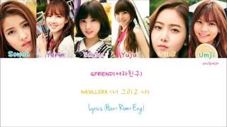 GFRIEND  NAVILLERA 너 그리고 나 Lyrics [upl. by Elboa]