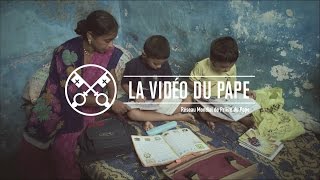 Pour les enfants et les familles en difficulté – La Vidéo du Pape – Mars 2016 [upl. by Ahsinyd832]