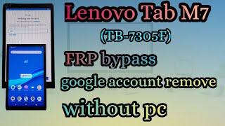 Lenovo Tab M7 TB7305F frp bypass  google account remove  without pc salamtechmalayalam [upl. by Bevvy]