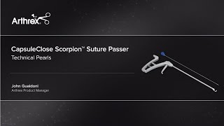 CapsuleClose Scorpion™ Suture Passer [upl. by Adnaloy389]