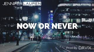 Jennifer Lauren  Now Or Never Audio [upl. by Brendis]