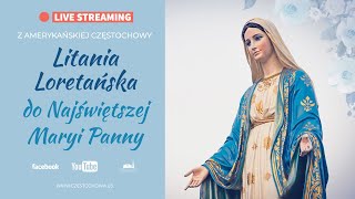 Nabożeństwo Majowe  Litania Loretańska do Najśw Maryi Panny  Amerykańska Częstochowa [upl. by Burbank]