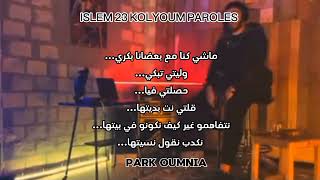 ISLEM 23 KOLYOUM PAROLES PARK OUMNIA [upl. by Yim70]