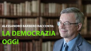 Alessandro Barbero racconta La Democrazia Oggi [upl. by Mozza]