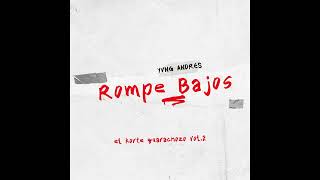 ROMPE BAJOS GUARACHA  YVNG ANDRES [upl. by Ynned130]