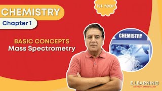 FSC Chemistry Chapter 1  Mass spectrometry  Class 11 Chemistry [upl. by Jessa]