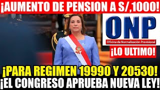 URGENTE ONP LO ULTIMO AUMENTO DE PENSIONES para DL 19990 y DL 20530 ¡EL CONGRESO REVISA OFICIO [upl. by Sudnak]