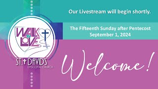 St Davids Episcopal Church  Sunday September 1 2024 [upl. by Jeramey]